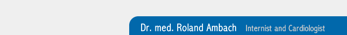 Dr. med. Roland Ambach   Internist and Cardiologist