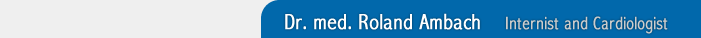 Dr. med. Roland Ambach   Internist and Cardiologist